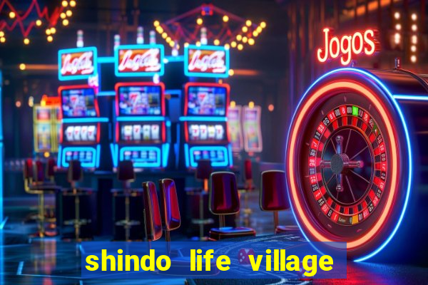 shindo life village blaze private server codes